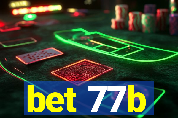 bet 77b